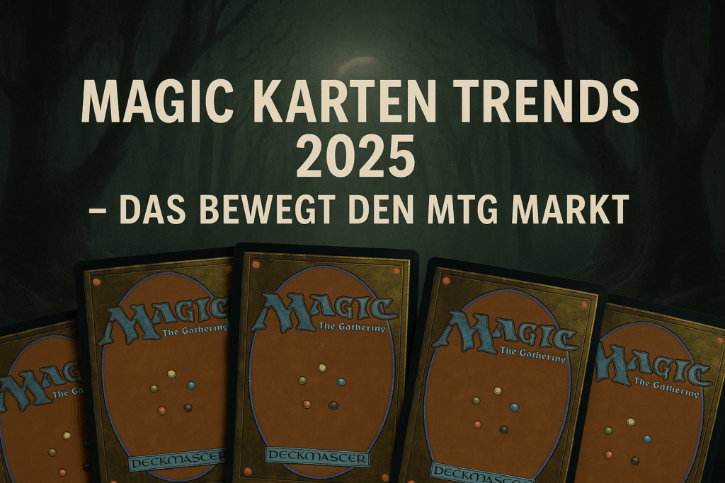 Magic Karten Trends 2025